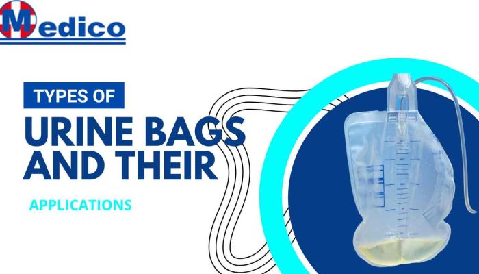 Types of Urine Bags And their Applications